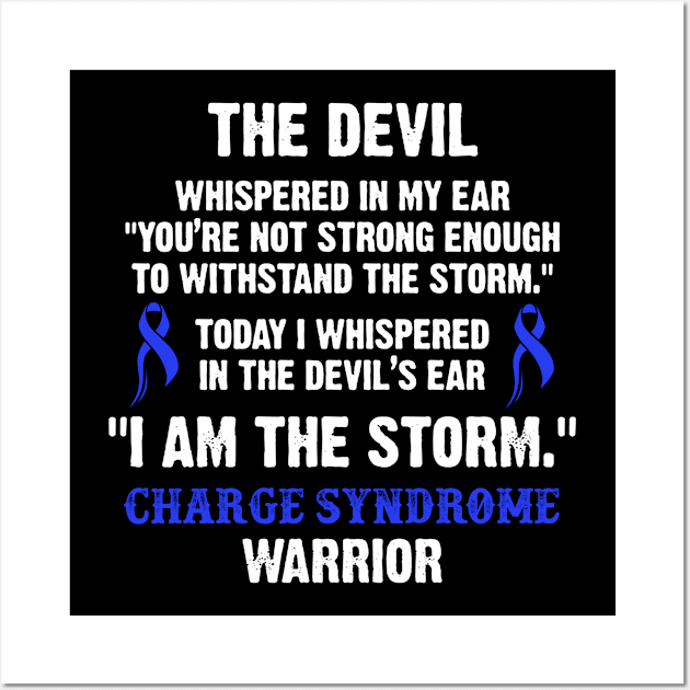 Charge Syndrome Warrior I Am The Storm - In This Family We Fight Together Wall Art by DAN LE